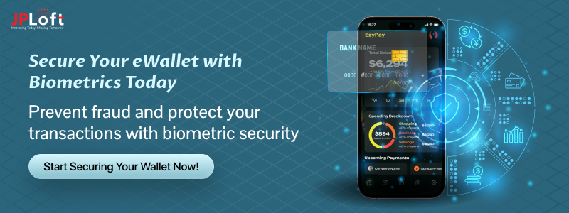 Secure Your eWallet with Biometrics Today
